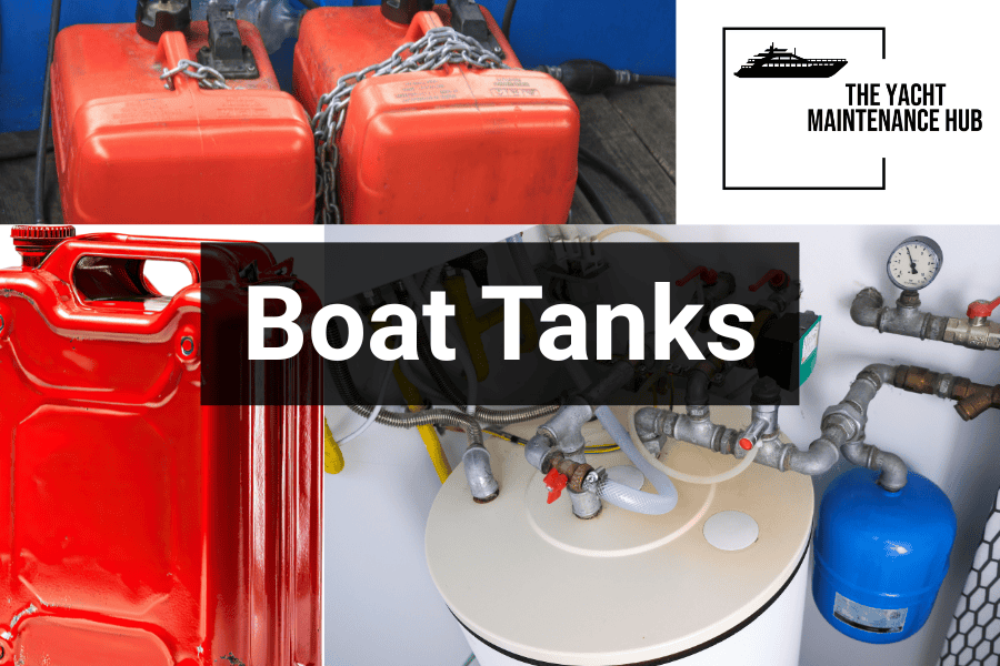 Boat Tank Care: How to Protect, Clean, and Maintain Boat Tanks